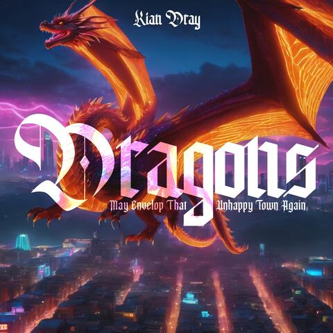 Dragons May Envelop That Unhappy Town Again