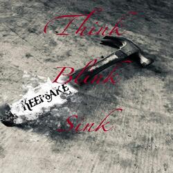 Think, Blink, Sink