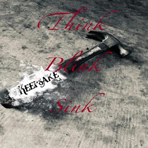 Think, Blink, Sink