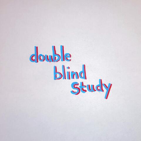Double Blind Study