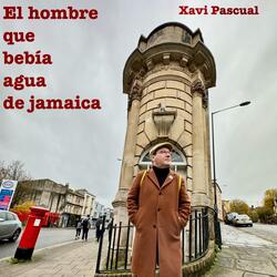 El hombre que bebía agua de jamaica