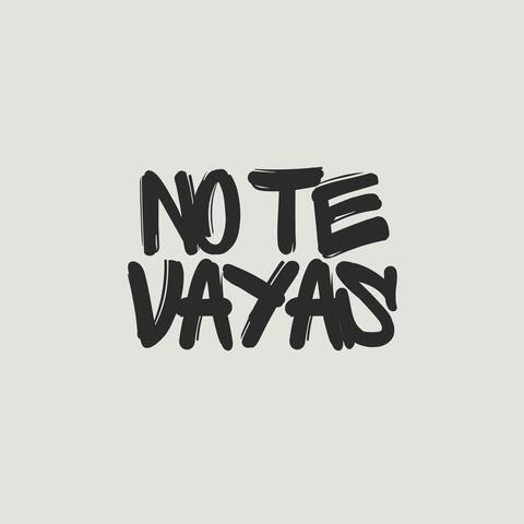 No te vayas