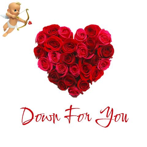 Down For You