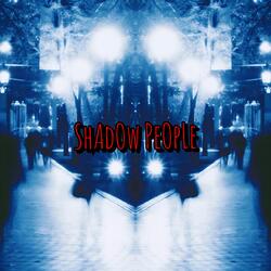 Shadow People