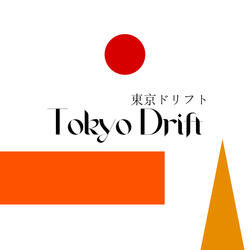 Tokyo Drift