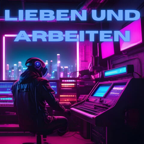 Lieben und Arbeiten