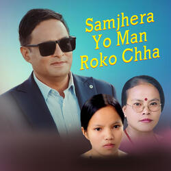 Samjhera Yo man Roko Chha