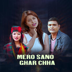 Mero Sano Ghar Chha