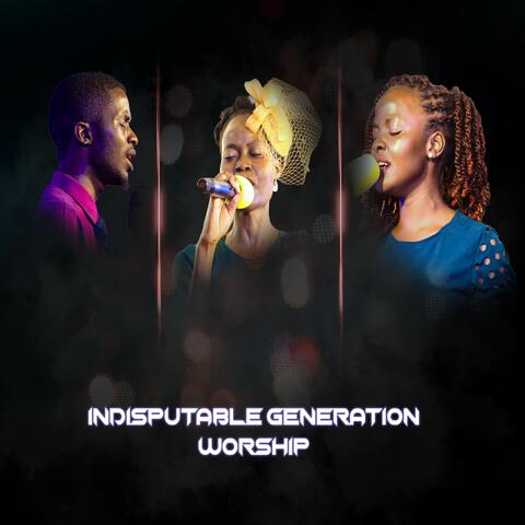INDISPUTABLE GENERATION WORSHIP, Vol. 1