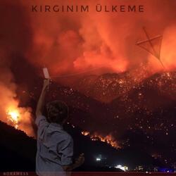 Kırgınım Ülkeme