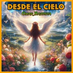 Desde El Cielo