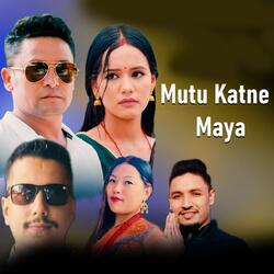Mutu Katne Maya