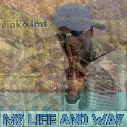 My life and way