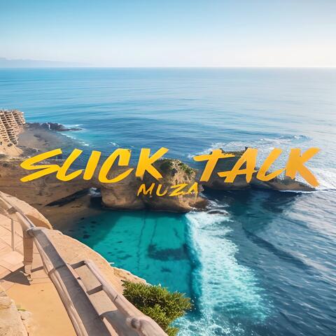 SLICK TALK