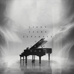 Light Years Separate Us From Home