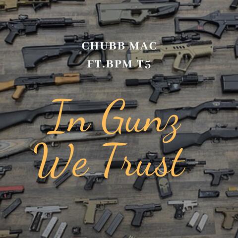 In Gunz We Trust