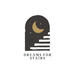 Dreams For Stairs