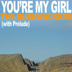 You're My Girl (with Prelude)