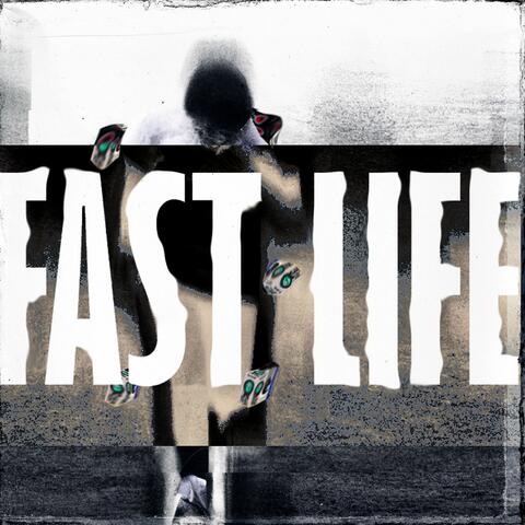 Fast Life