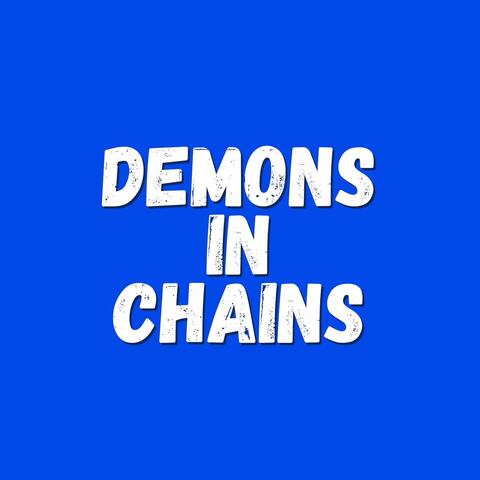 Demons In Chains