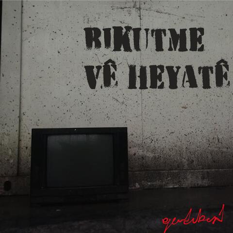 Bikutme vê Heyatê