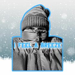 I Feel A Breeze