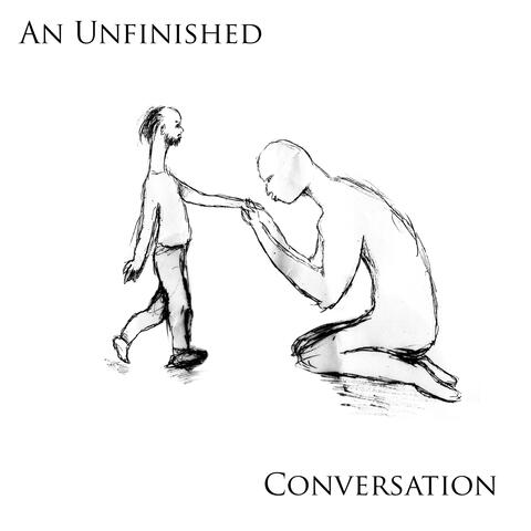 An Unfinished Conversation