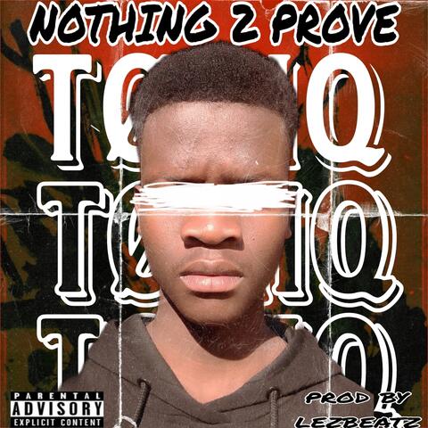 Nothing 2 Prove
