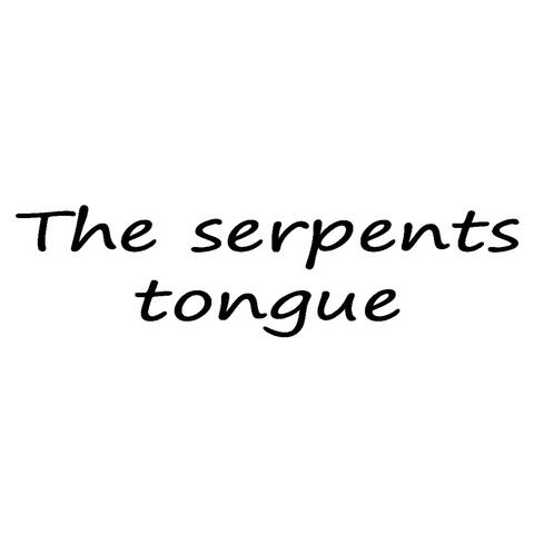 The serpents tongue