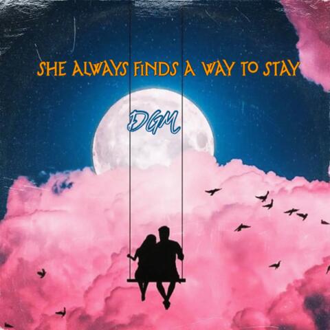 She Always Finds A Way To Stay