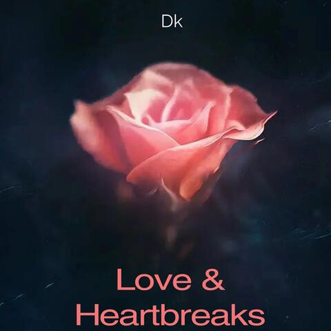 Love & Heartbreaks