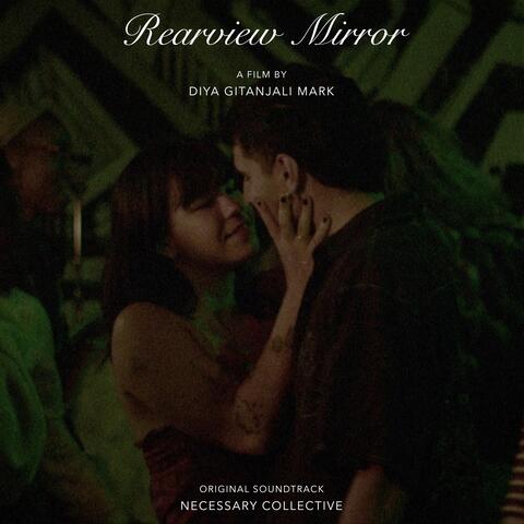 Rearview Mirror: A Film by Diya Gitanjali Mark (Original Soundtrack)