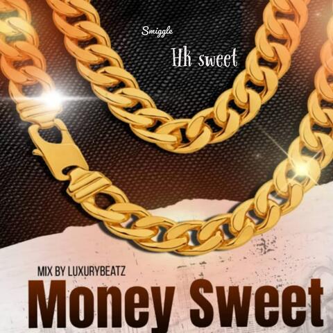 Money Sweet