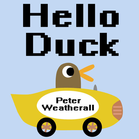 Hello Duck
