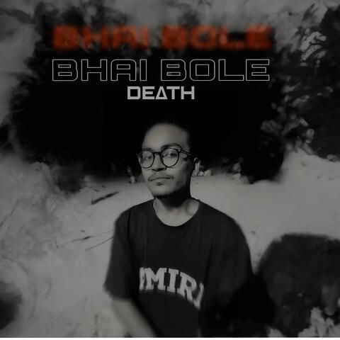 BHAI BOLE