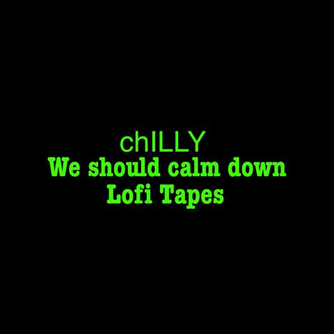 We Should Calm Down