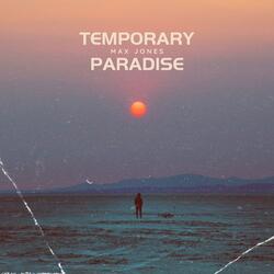 temporary paradise