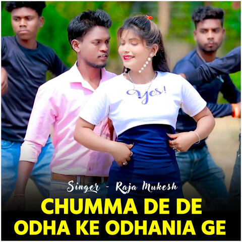 Chumma De De Odha Ke Odhania Ge