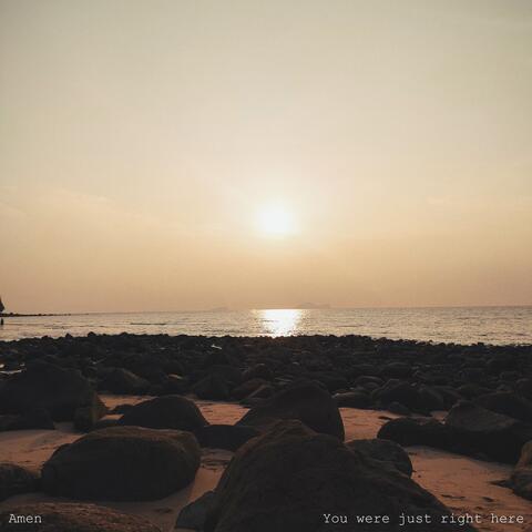 You Were Just Right Here