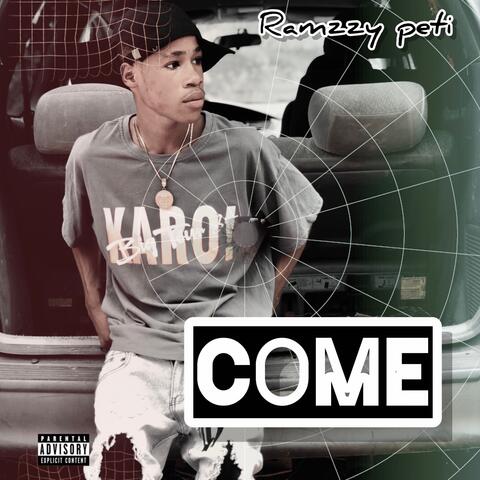 Come