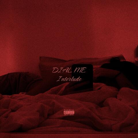 Dial Me (Interlude)