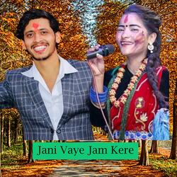 Jani Vaye Jam Kere