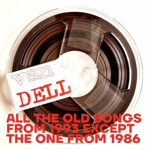 All The Old Songs From 1993 Except The One From 1986