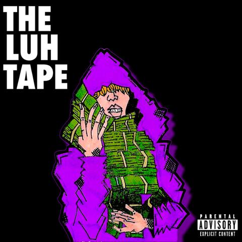 The Luh Tape