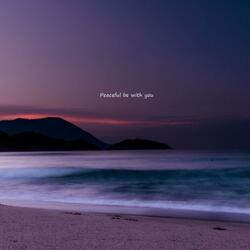 Peaceful be with you