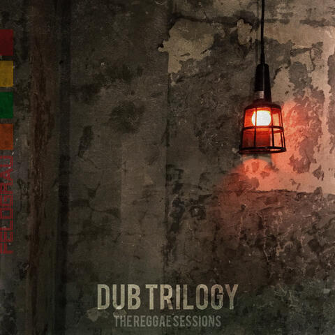DUB TRILOGY: THE REGGAE SESSIONS