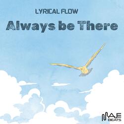 ALWAYS BE THERE