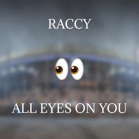 All Eyes On You