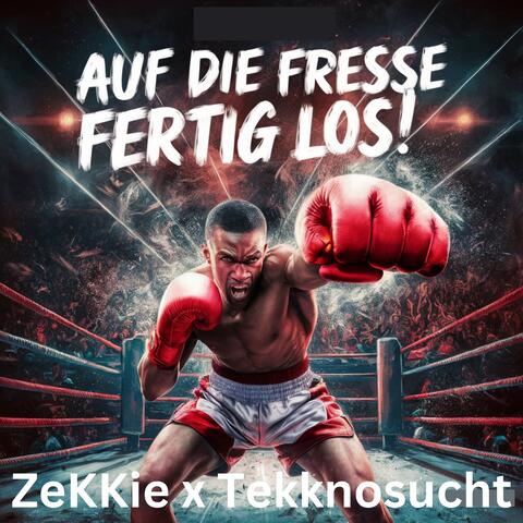 Auf die Fresse Fertig Los!