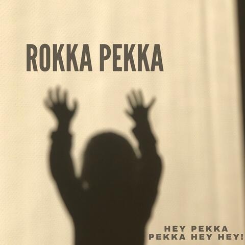 Hey Pekka Pekka Hey Hey!